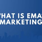 What is email marketing